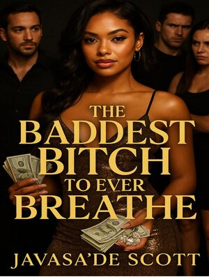 cover image of The Baddest Bitch to Ever Breathe